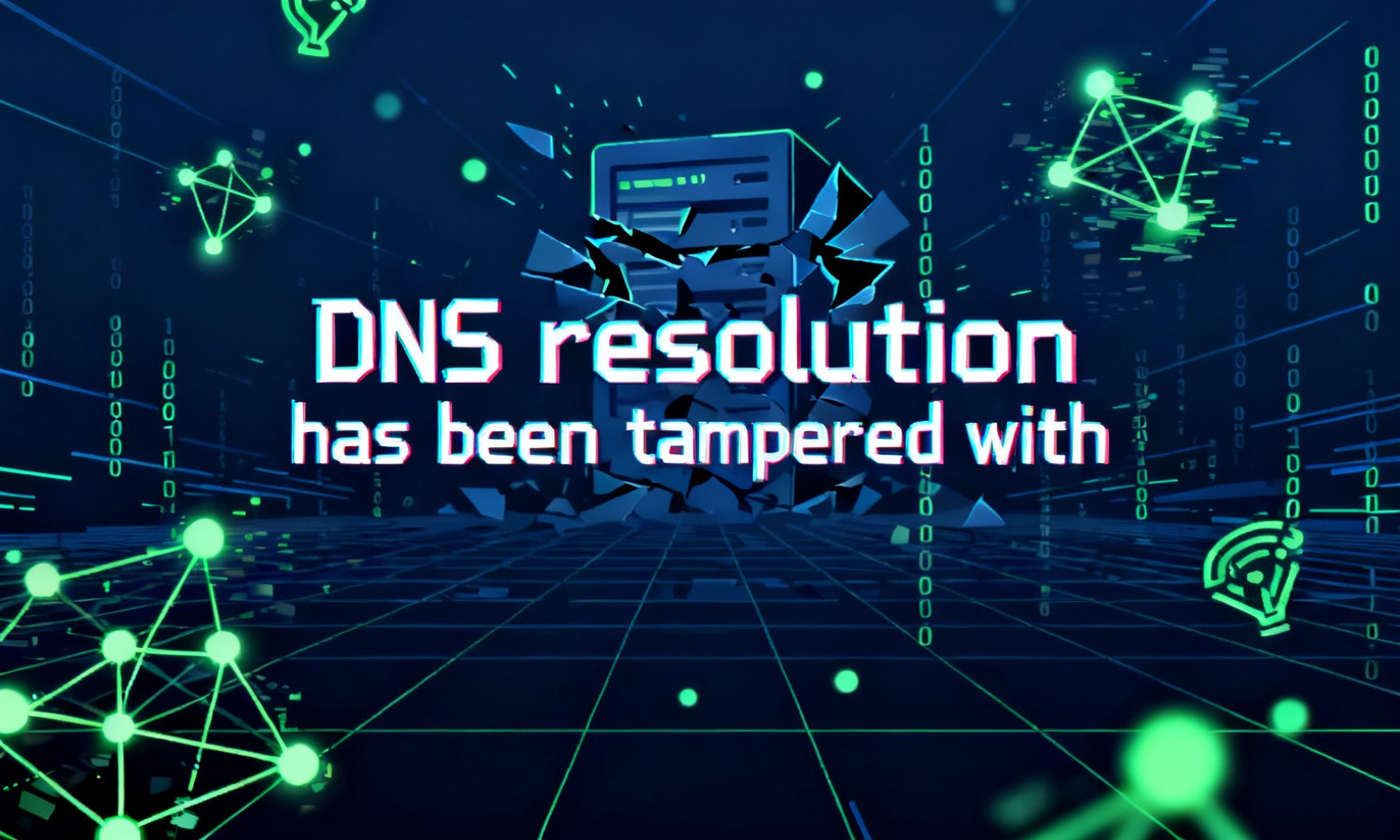 DNS resolution has been tampered with