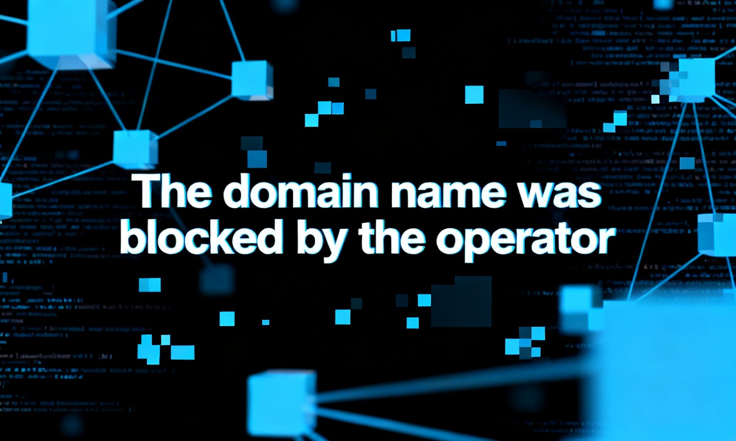 The domain name was blocked by the operator