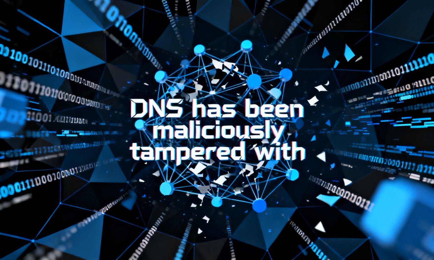 DNS has been maliciously tampered with