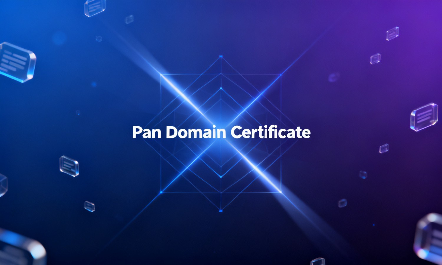 Pan Domain Certificate