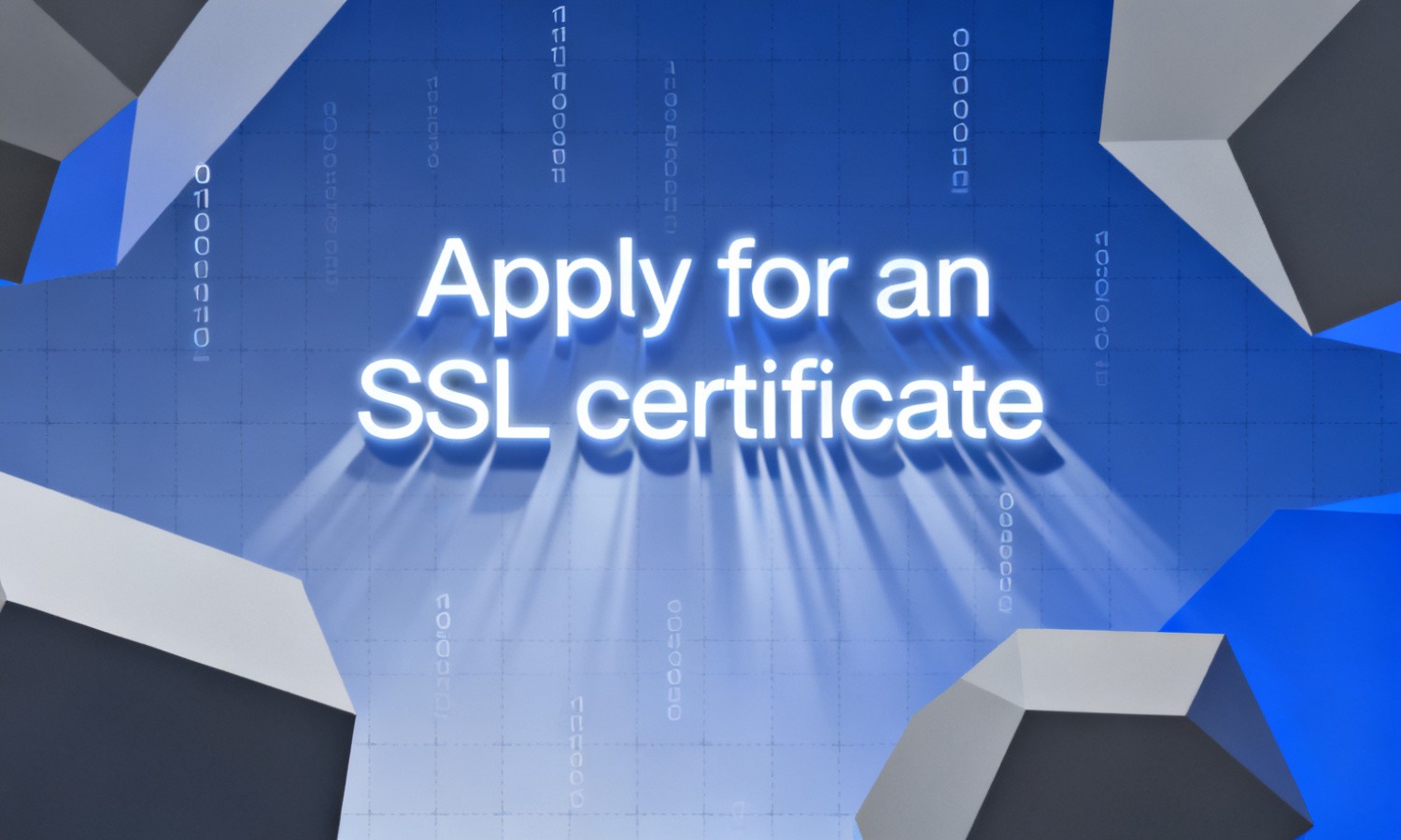 Apply for an SSL certificate