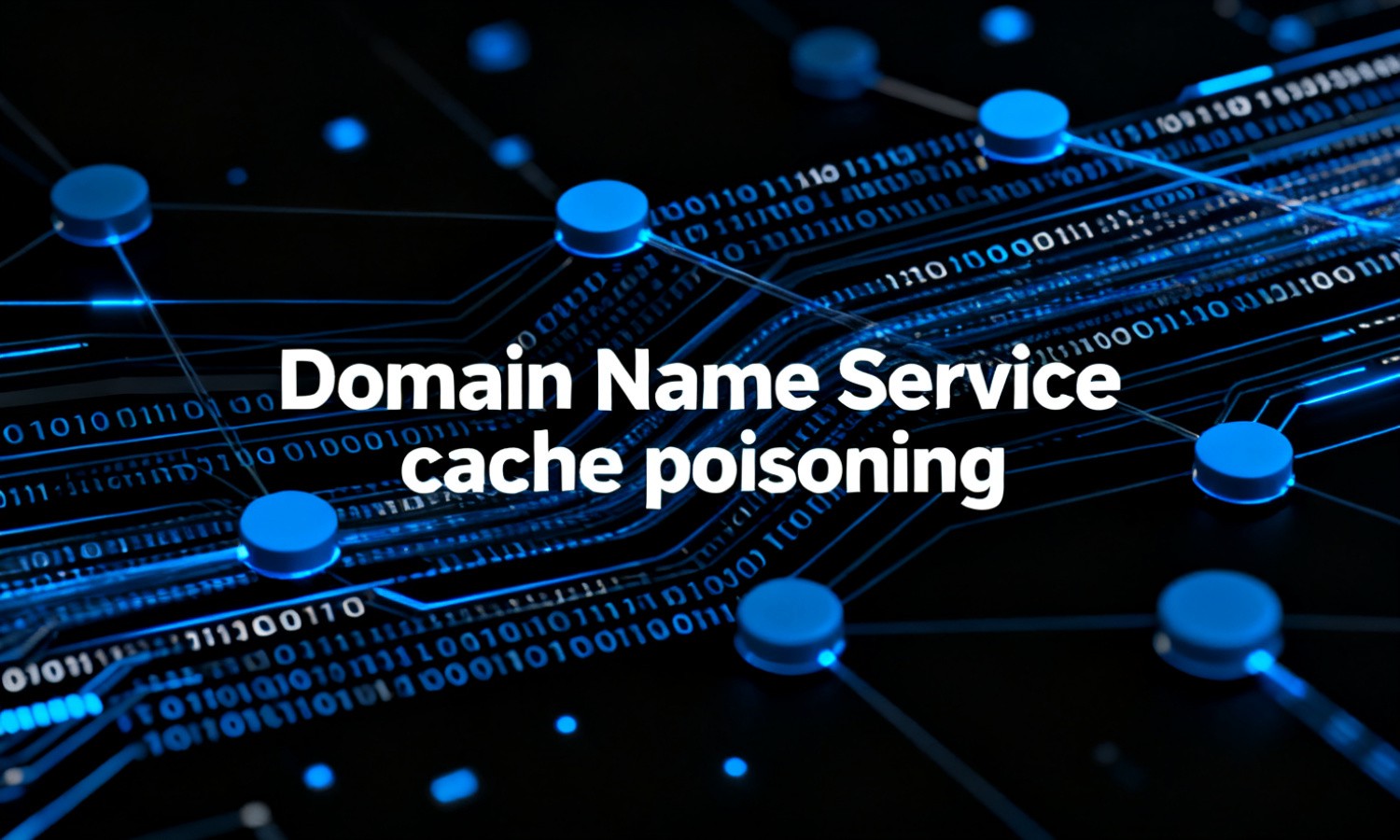 Domain Name Service cache poisoning