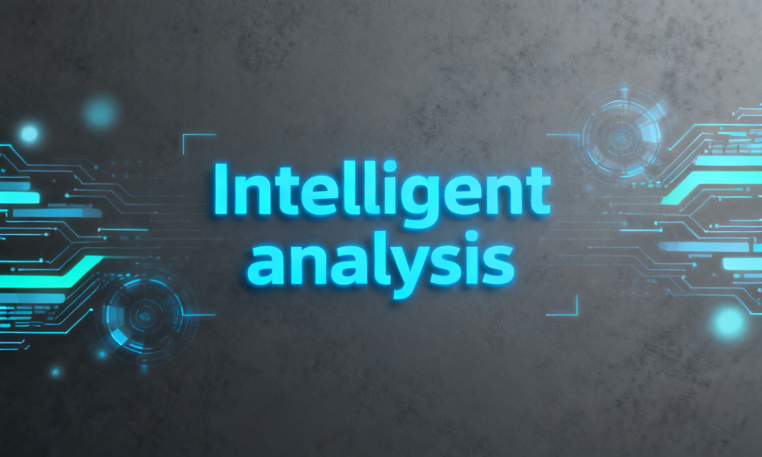 Intelligent analysis