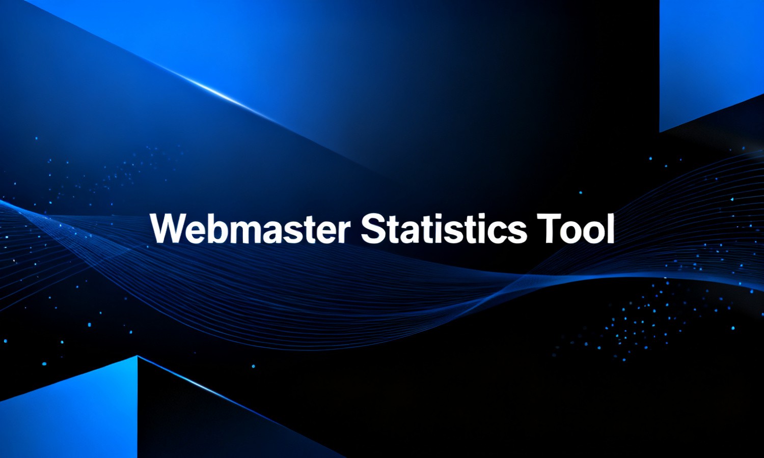 Webmaster Statistics Tool